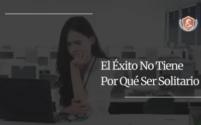 El Éxito No Tiene Por Qué Ser Solitario: La Trampa Silenciosa de las Mujeres Poderosas